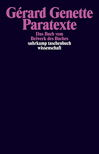 Paratexte: Das Buch vom Beiwerk des Buches (suhrkamp taschenbuch wissenschaft) von Suhrkamp Verlag AG